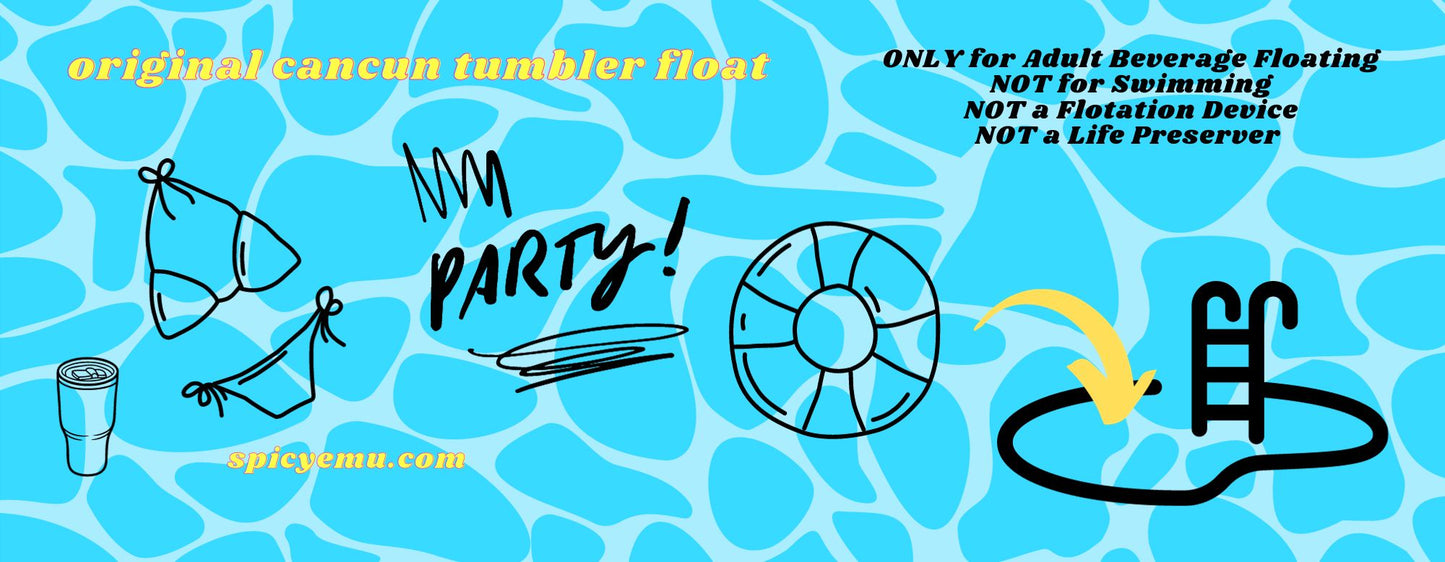 PRE-ORDER for the Original Cancun Tumbler Float 1st Edition